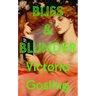 Bliss and Blunder