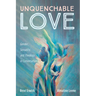 Unquenchable Love: Gender, Sexuality, and Theology in Conversation