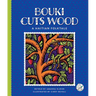 Bouki Cuts Wood: A Haitian Folktale