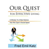 Our Quest For Effective Living: A Window To A New Science / How We Cope In Social Space