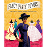 Fancy Party Gowns: The Story of Fashion Designer Ann Cole Lowe