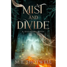 Mist and Divide