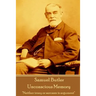 Samuel Butler - Unconscious Memory: "Neither irony or sarcasm is argument"