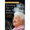Growing Up on the High Plains of Kansas: Through a Child's Eyes
