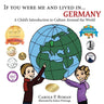 If You Were Me and Lived in... Germany: A Child's Introduction to Culture Around the World