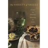 Variety of Values: Essays on Morality, Meaning, and Love