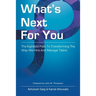 What's Next for You: The Eightfold Path to Transforming the Way We Hire and Manage Talent
