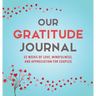 Our Gratitude Journal: 52 Weeks of Love, Mindfulness, and Appreciation for Couples