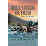 Double-Crossing the Border: A Seductive Tale of Love and Greed