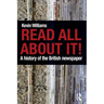 Read All about It!: A History of the British Newspaper