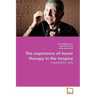 The experience of music therapy in the hospice