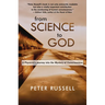From Science to God: A Physicist's Journey Into the Mystery of Consciousness