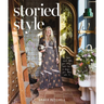 Storied Style: The Book about You, Your Story, and How to Design Your Home with It