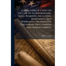 A Selection of Cases on the Law of Extraordinary Legal Remedies, Including Mandamus, Quo Warranto, Prohibition, Certiorari, Procedendo and Habeas Corp
