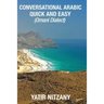 Conversational Arabic Quick and Easy: Omani Arabic Dialect, Oman, Muscat, Travel to Oman, Oman Travel Guide