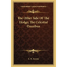 The Other Side Of The Hedge; The Celestial Omnibus