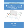 Data Mining with R: Learning with Case Studies, Second Edition