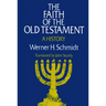 The Faith of the Old Testament: A History