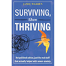 Surviving, Then Thriving