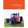Farm Wife Stories: a Memoir