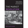 The Market Revolution in America