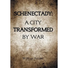 Schenectady: a City Transformed by War