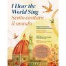I Hear the World Sing (Sento Cantare Il Mondo): Italian and American Children Joined in Poetry (Bambini Italiani E Americani Uniti in Poesia)