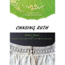 Chasing Ruth: A Century Later a Family Discovers Itself