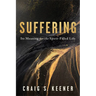 Suffering: Its Meaning for the Spirit-Filled Life