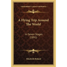 A Flying Trip Around The World: In Seven Stages (1891)