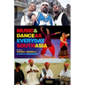 Music and Dance as Everyday South Asia