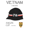 Vietnam, a Memoir: Saigon Cop