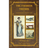 The Fashion Trends of Ackermann's Repository of Arts, Literature, Commerce, Etc.: With Additional Pictorial Reference to All Other Plates Issued 1824-