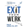 Exit from Work: What Will The New You Look Like?
