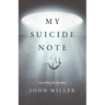 My Suicide Note: Searching for Purpose