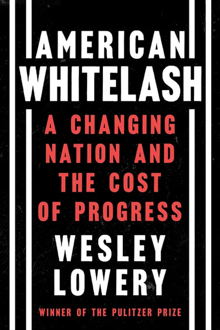 American Whitelash: A Changing Nation and the Cost of Progress by Books by splitShops
