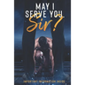 May I Serve You Sir?
