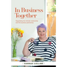 In Business Together: Negotiating the intimate relationship and the business partnership