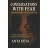 Conversations with Fear: Shadow Work: Transforming Negative Beliefs