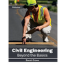 Civil Engineering: Beyond the Basics (Volume I)