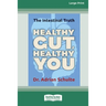 Healthy Gut, Healthy You: The Intestinal Truth [Standard Large Print 16 Pt Edition]