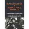 Black Culture & Generational Poverty: A Historical, Economic, & Sociological Analysis