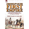 Chronicles of the First Empire: Personal Recollections of the Napoleonic Era with Illustrations by Hippolyte Bellange
