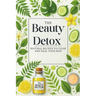 The Beauty Detox: Natural Recipes to Clear and Heal Your Skin: Micro Book - B6