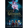 The Gloomlands Chronicles: Secrets of the Fae