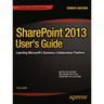 SharePoint 2013 User's Guide: Learning Microsoft's Business Collaboration Platform