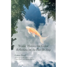 Water Moves the Color: Reflections on the Dao De Jing