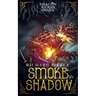 Smoke and Shadow: Dragon Riders of Osnen Book 9