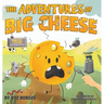 The Adventures of Big Cheese