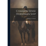 Common Sense Horseman Ship